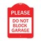 Signmission Designer Series Please Do Not Block Garage, Red & White Aluminum Sign, 18" x 24", RW-1824-23296 A-DES-RW-1824-23296 - alternate 1